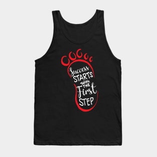 Success starts with the first step lettering Tank Top